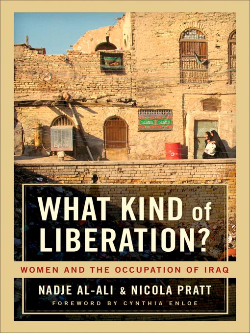 Title details for What Kind of Liberation? by Nadje Al-Ali - Available